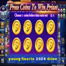 young hearts 2024 drive